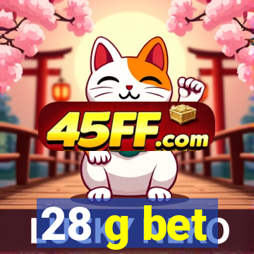 28 g bet